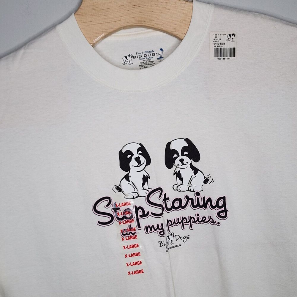 Big Dogs Stop Staring At My Puppies 2007 Men's  Shirt Size XL White‎ New READ
